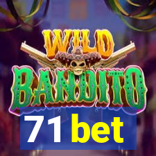 71 bet